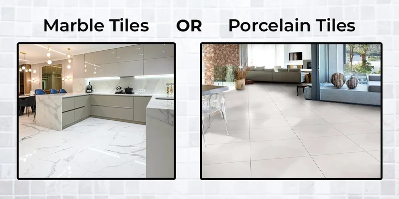 Key Differences Between Porcelain and Marble Tiles