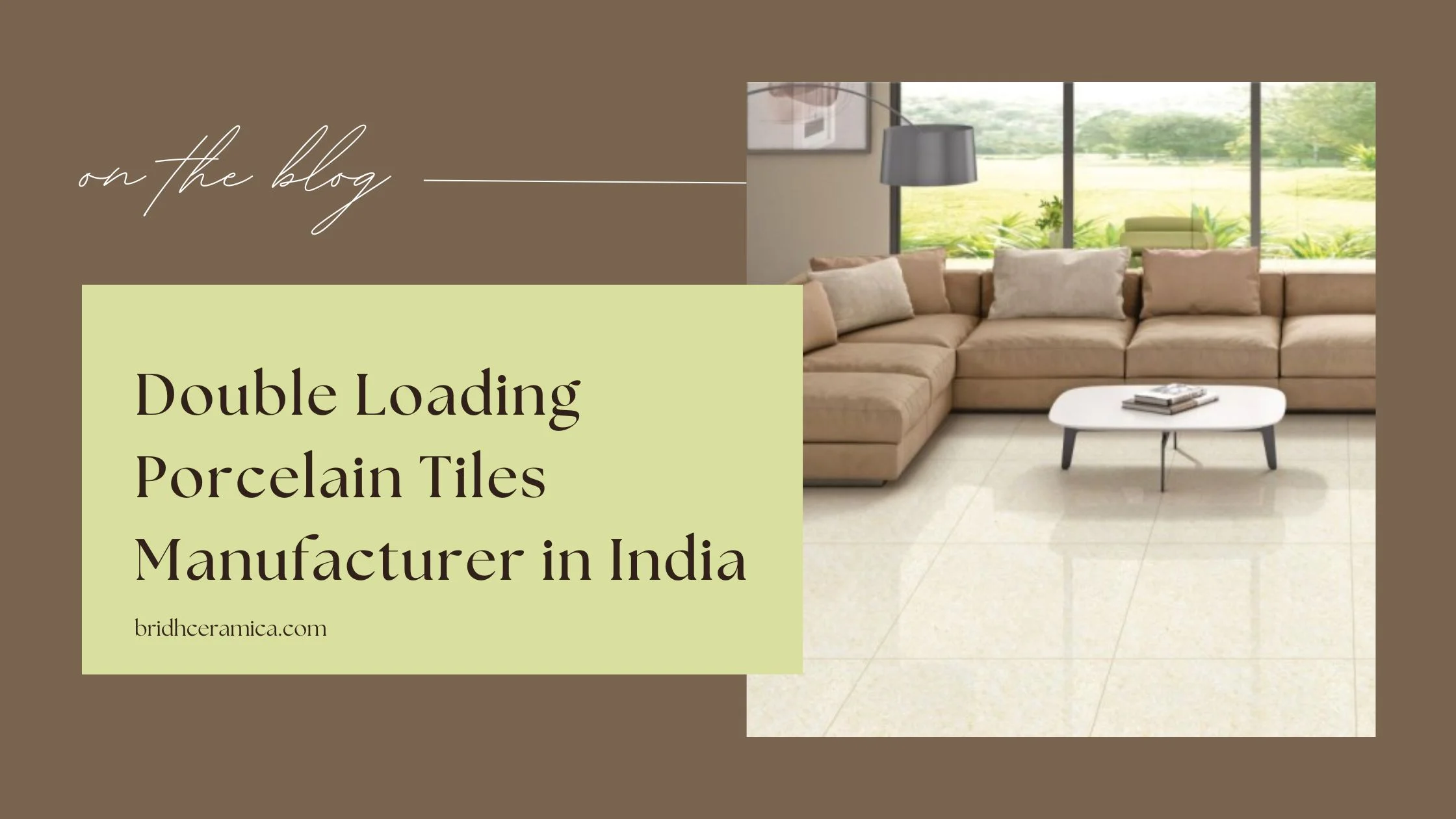 Double Loading Porcelain Tiles Manufacturer in India