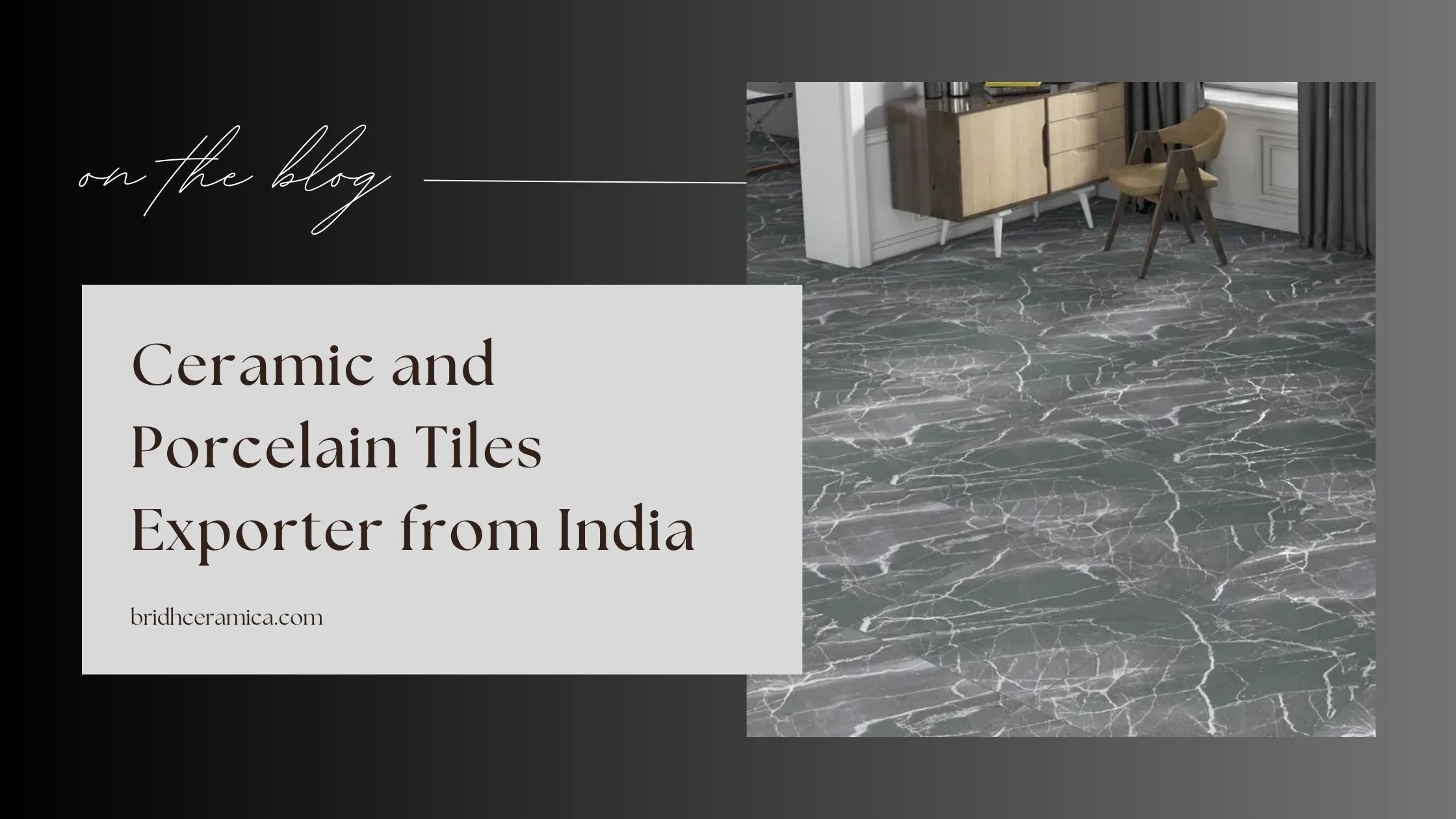 Ceramic and Porcelain Tiles Exporter from India