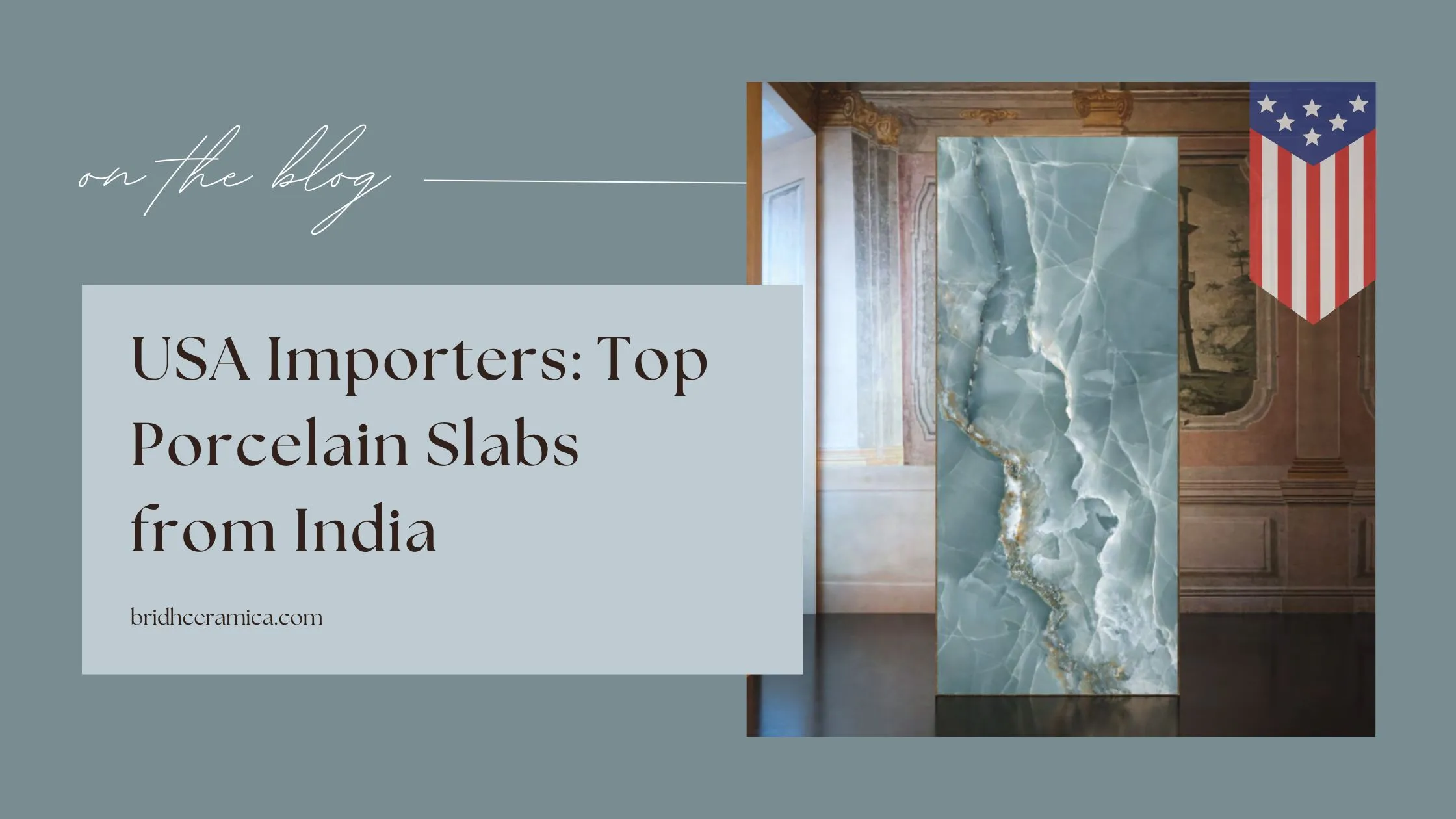 USA Importers: Top Porcelain Slabs from India