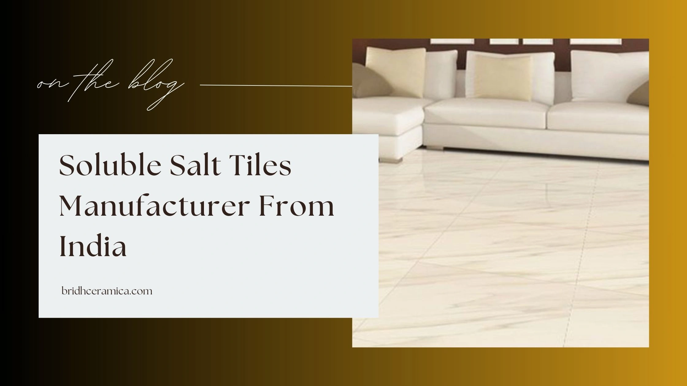 Soluble Salt Tiles Manufacturer in India