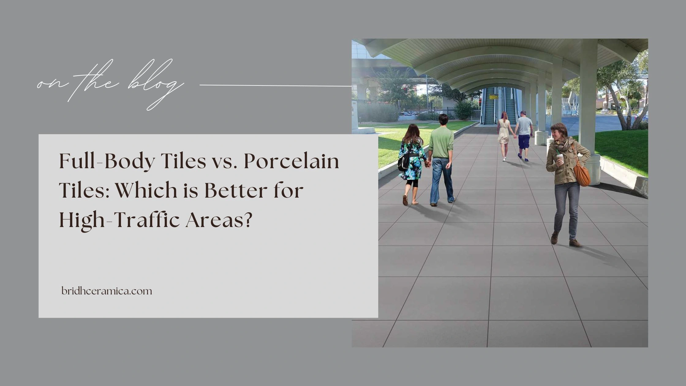 Full-Body Tiles vs. Porcelain Tiles: Which is Better for High-Traffic Areas?