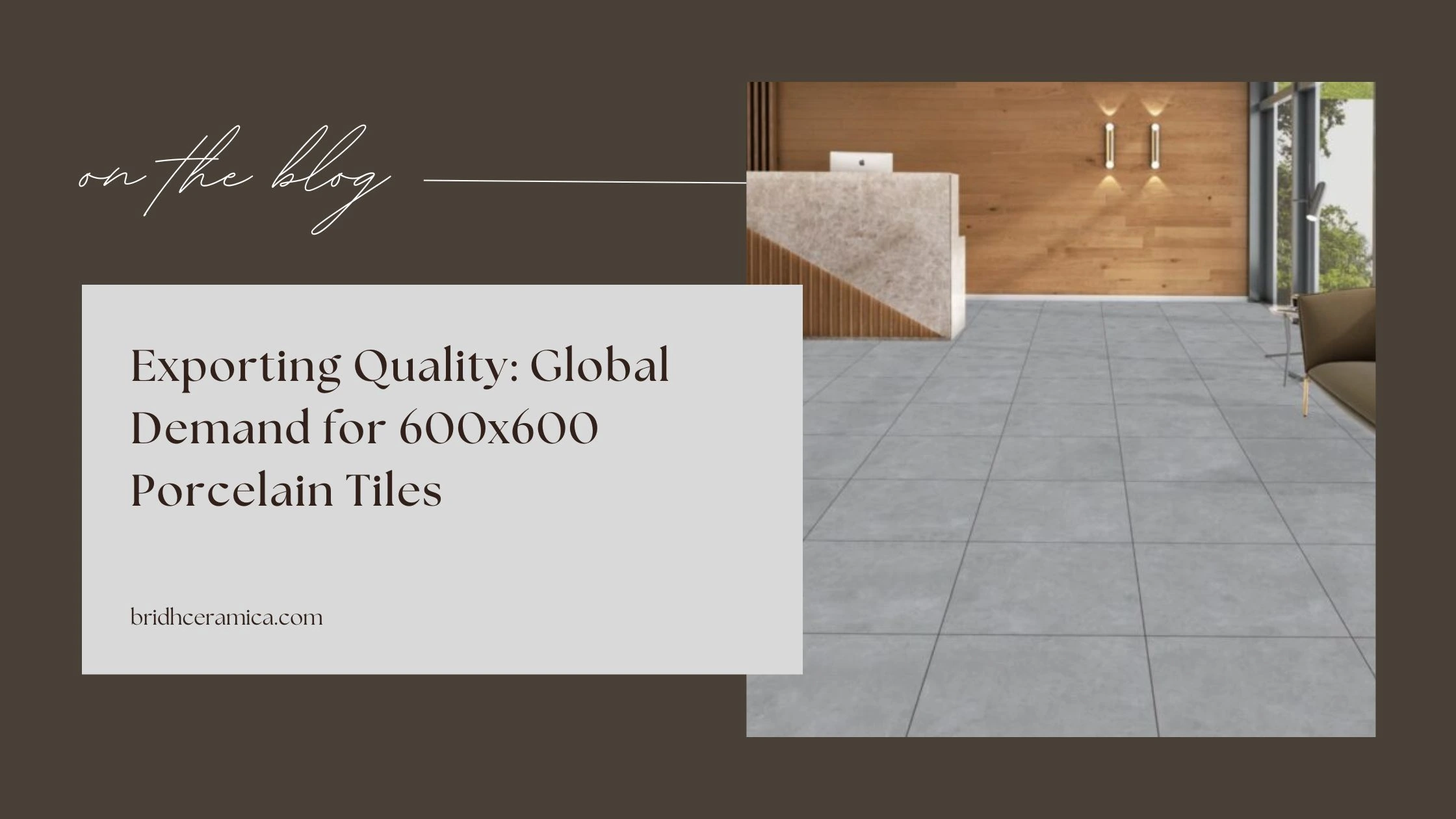 Exporting Quality: Global Demand for 600x600 Porcelain Tiles