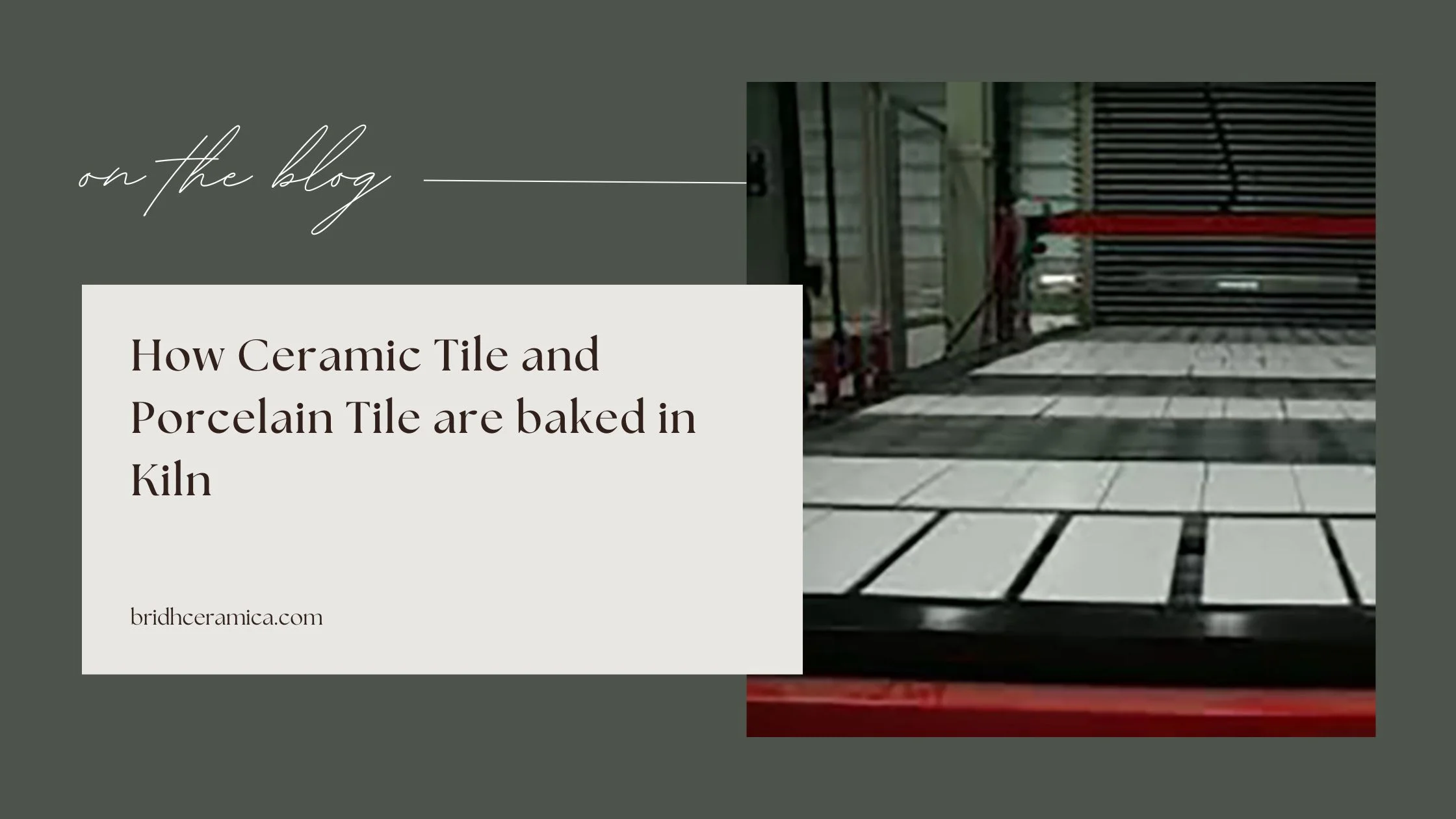 How Ceramic Tile and Porcelain Tile are Baked in Kiln 
