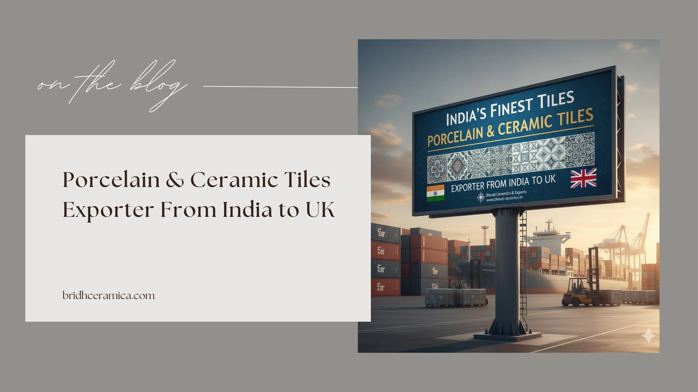 Porcelain & Ceramic Tiles Exporter From India to UK