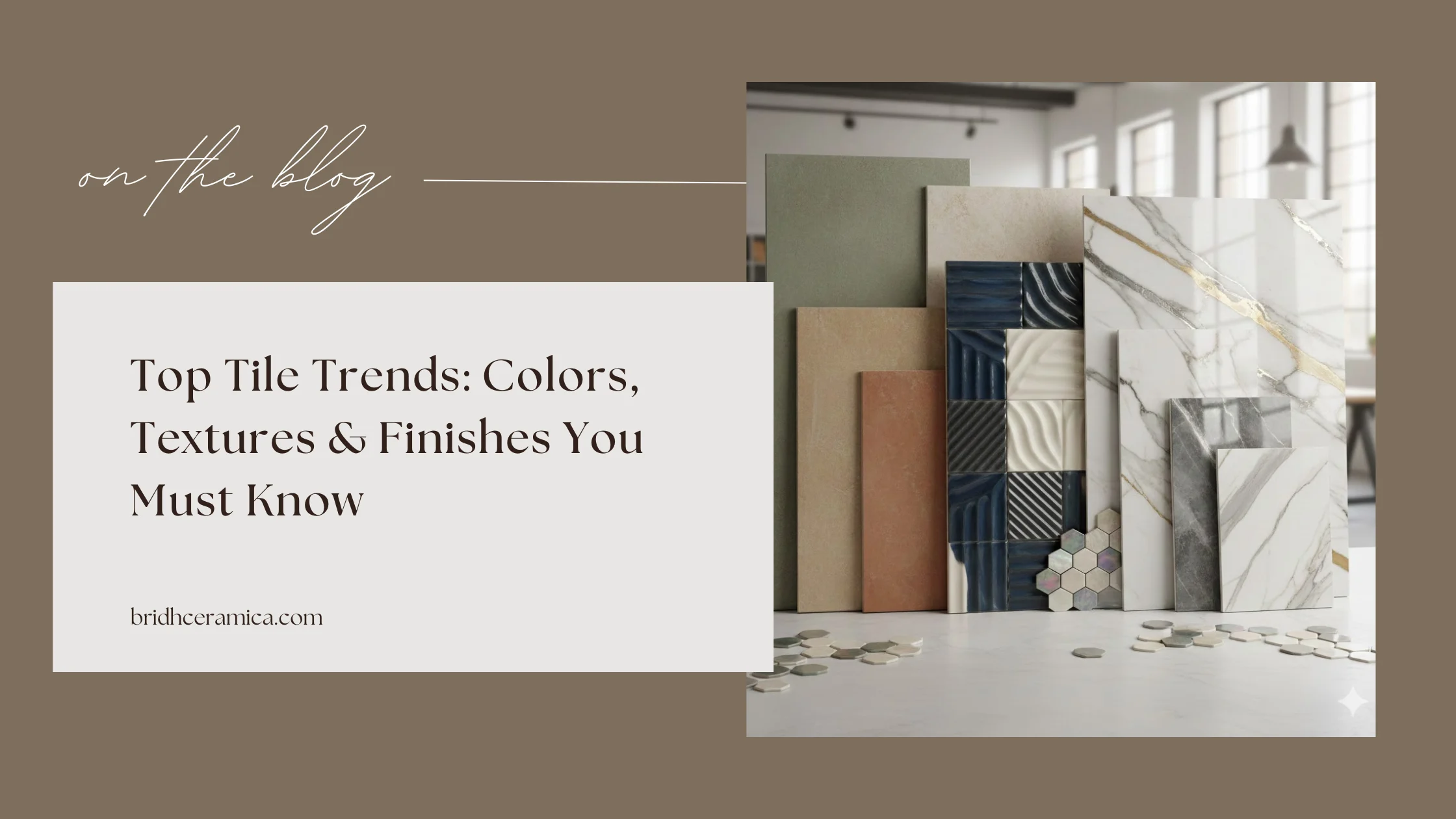 Top Tile Trends: Colors, Textures & Finishes You Must Know