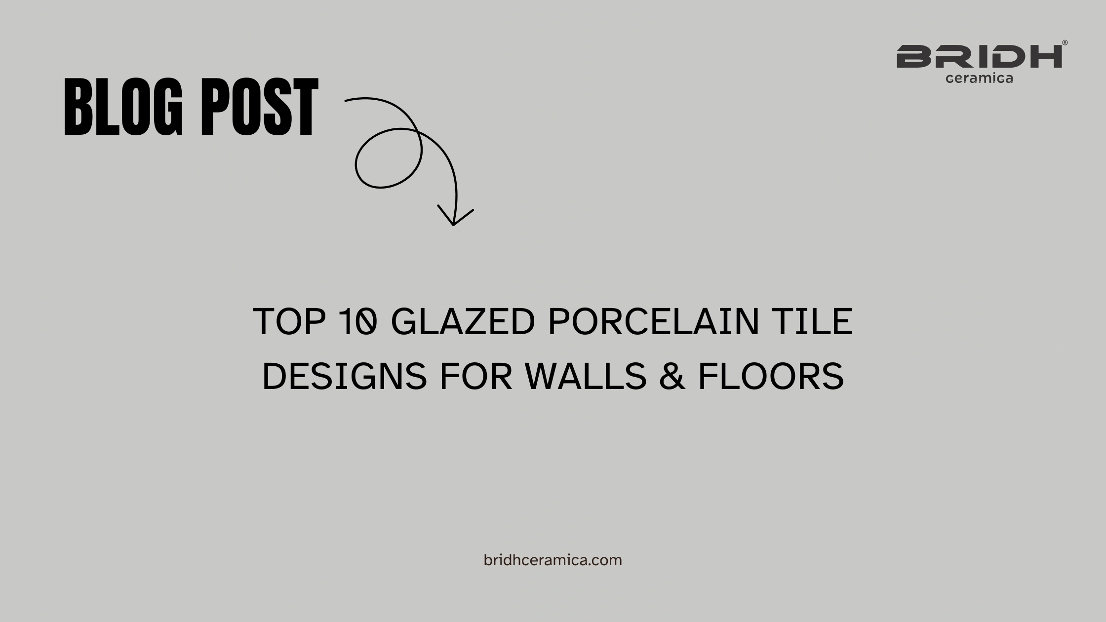Top 10 Glazed Porcelain Tile Designs for Walls & Floors