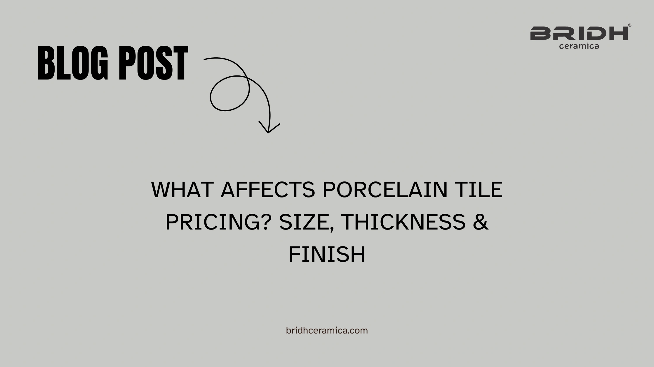 What Affects Porcelain Tile Pricing? Size, Thickness & Finish